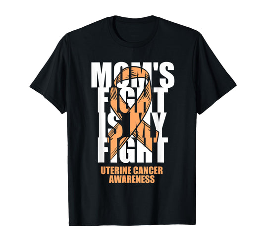Uterine Cancer Awareness Month Peach Ribbon Mom's Fight Gift T-Shirt