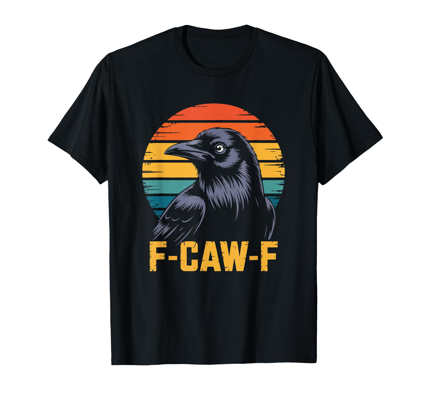 F-CAW-F Retro Raven Bird Sarcastic T-Shirt