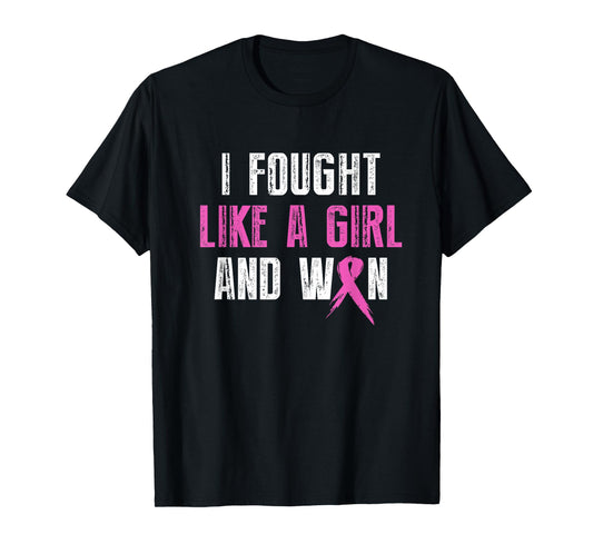 Breast Cancer Awareness I Fought Like A Girl And Won Women T-Shirt