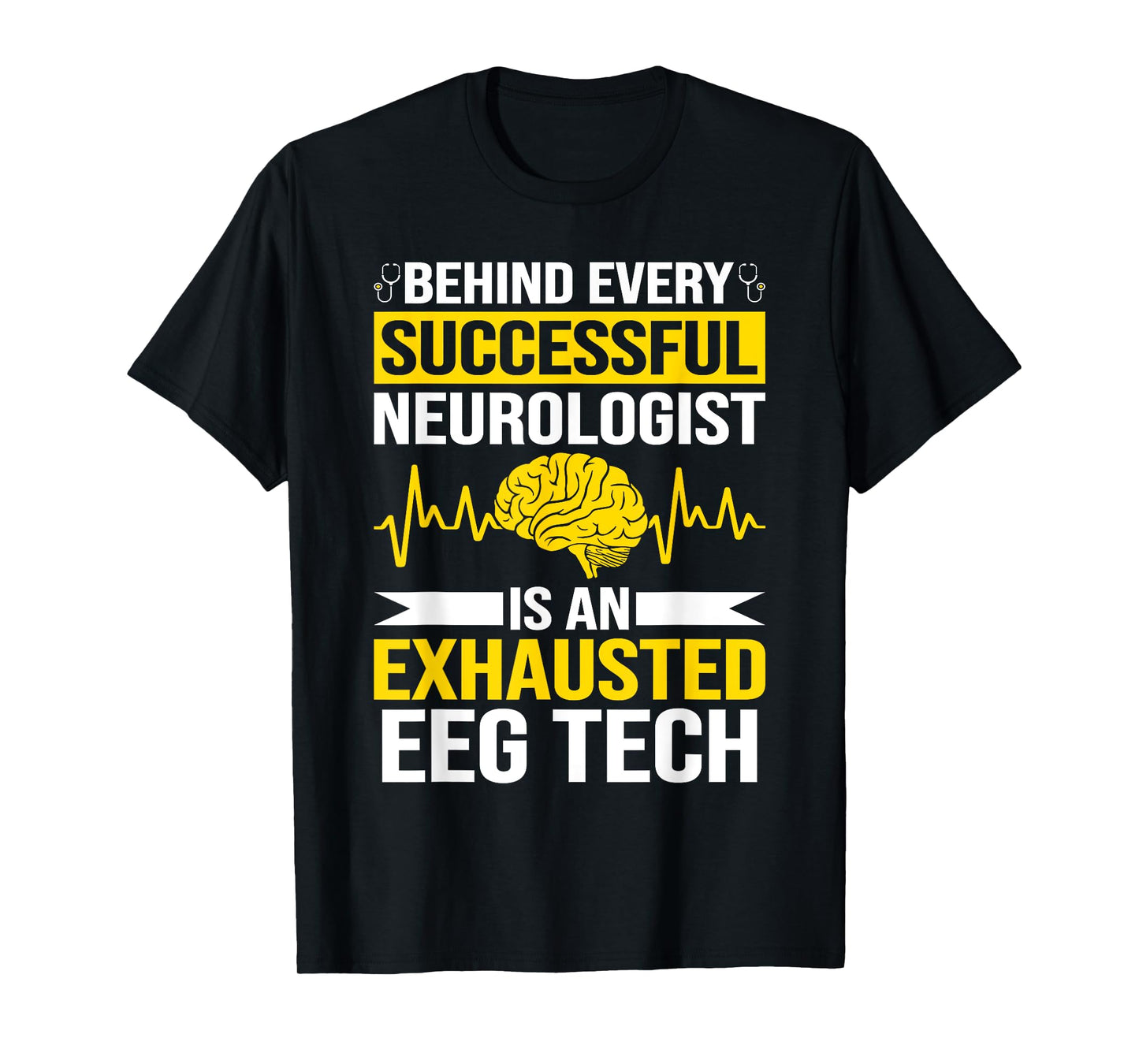Funny Medical Neuro Tech EEG Technologist Tee EEG Tech T-Shirt