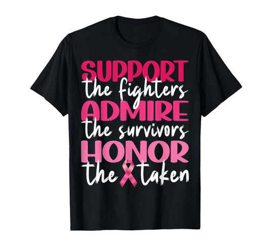 Support Admire Honor Breast Cancer Awareness Pink Ribbon T-Shirt