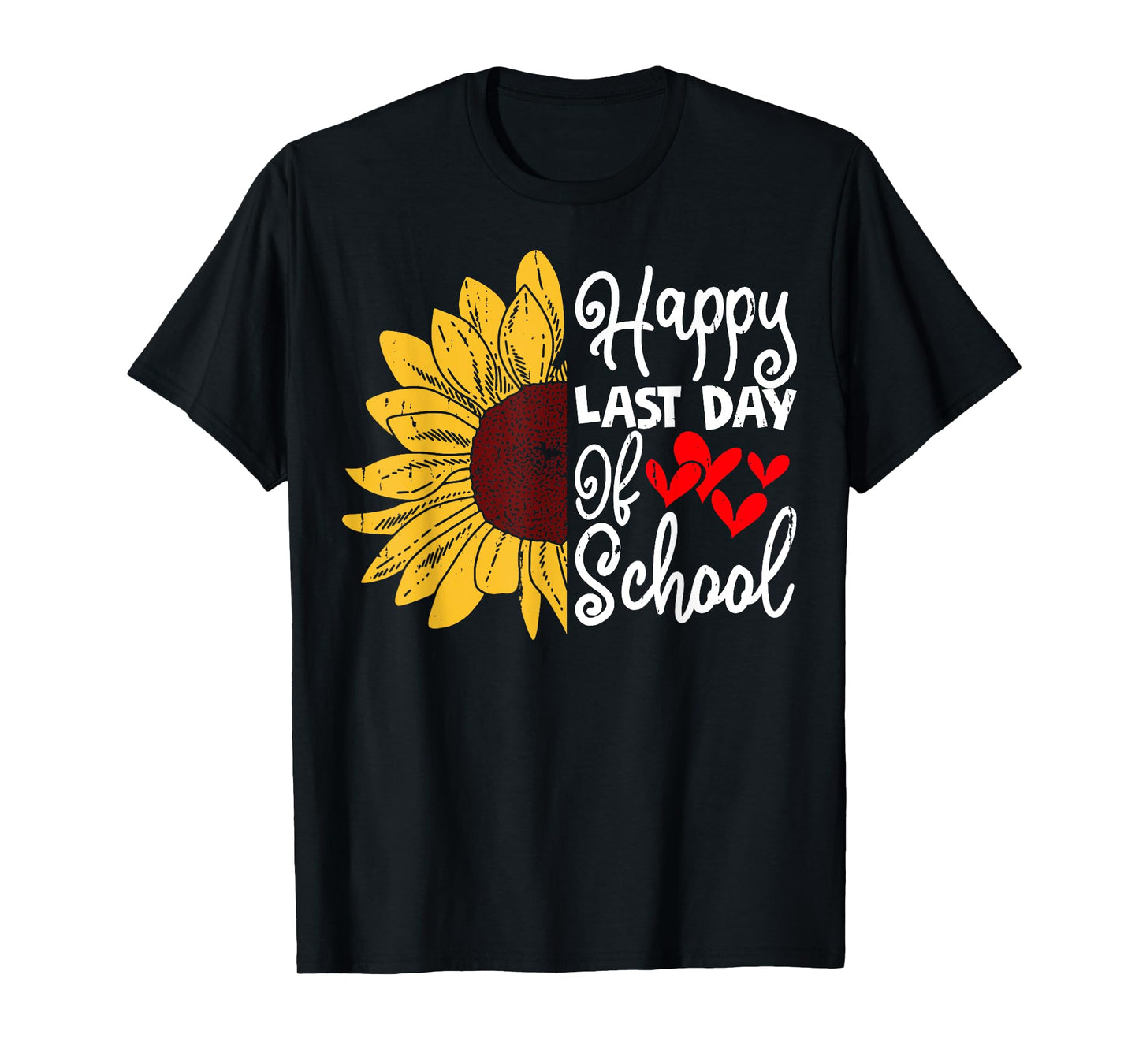 Happy Last Day of School Teachers Student Sunflower Design T-Shirt