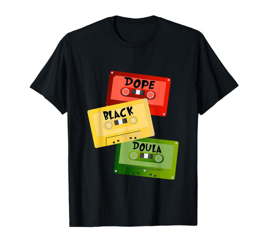 Dope Black Doula Black History Month Black Birth Matters T-Shirt