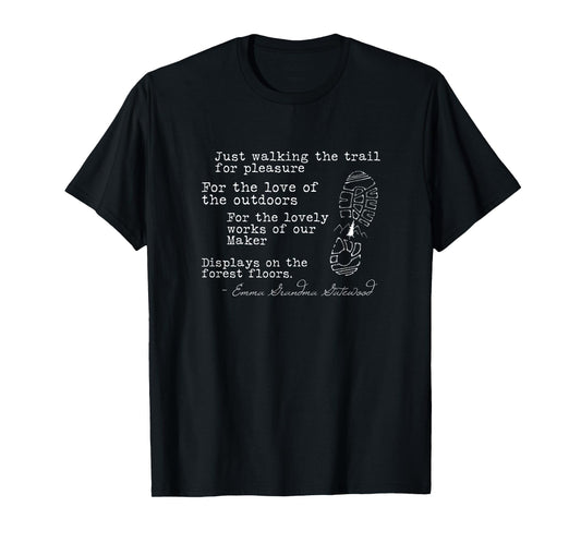 Appalachian Trail hiking quote Emma Grandma gatewood T-Shirt