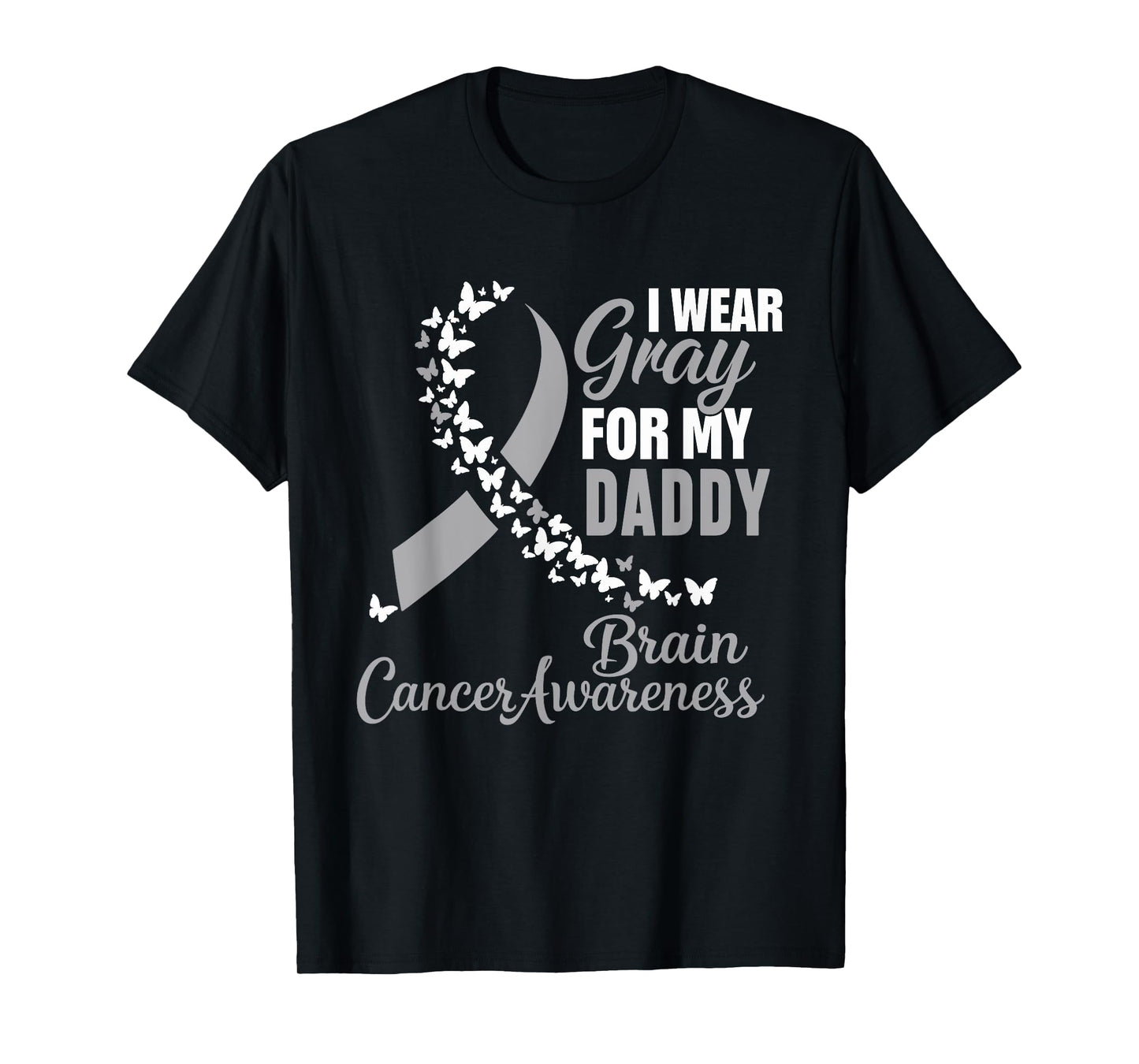 I Wear Gray For My Daddy Brain Cancer Month T-Shirt