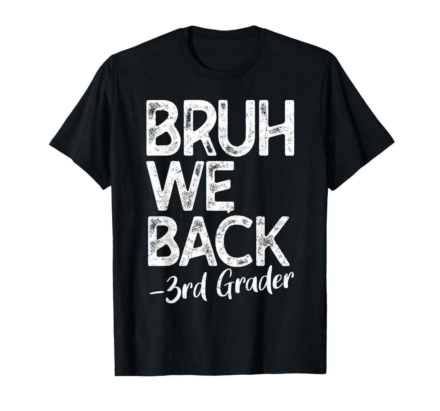 Bruh We Back 3rd Grade Back To School 2025 1st Day Of School T-Shirt