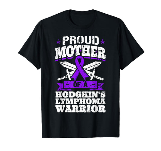 Proud Mother Of A Hodgkin's Lymphoma Warrior HL Awareness T-Shirt