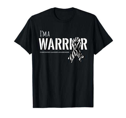 I'm a Warrior - Carcinoid Cancer Awareness Shirt T-Shirt