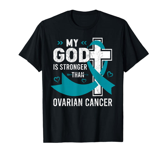 My God Is Stronger Than Ovarian Cancer Awareness Warriors T-Shirt