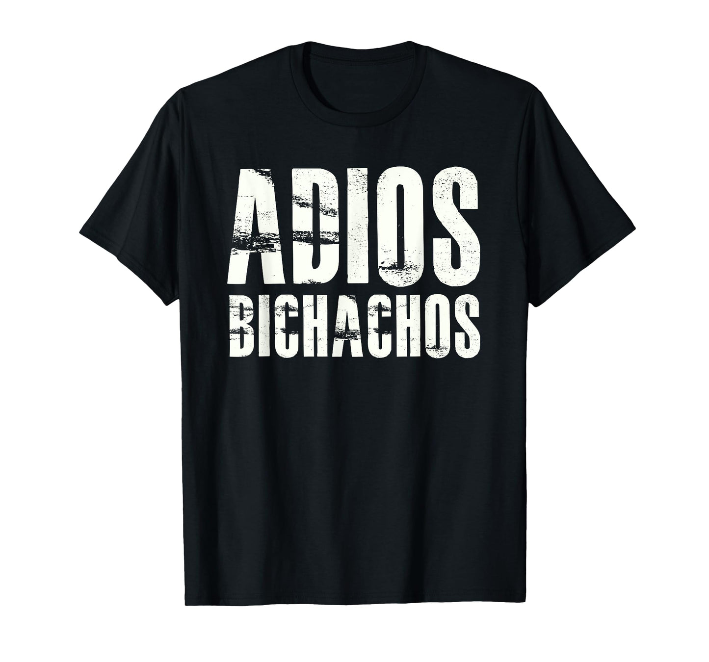 Adios Bitchachos Shirt T-Shirt