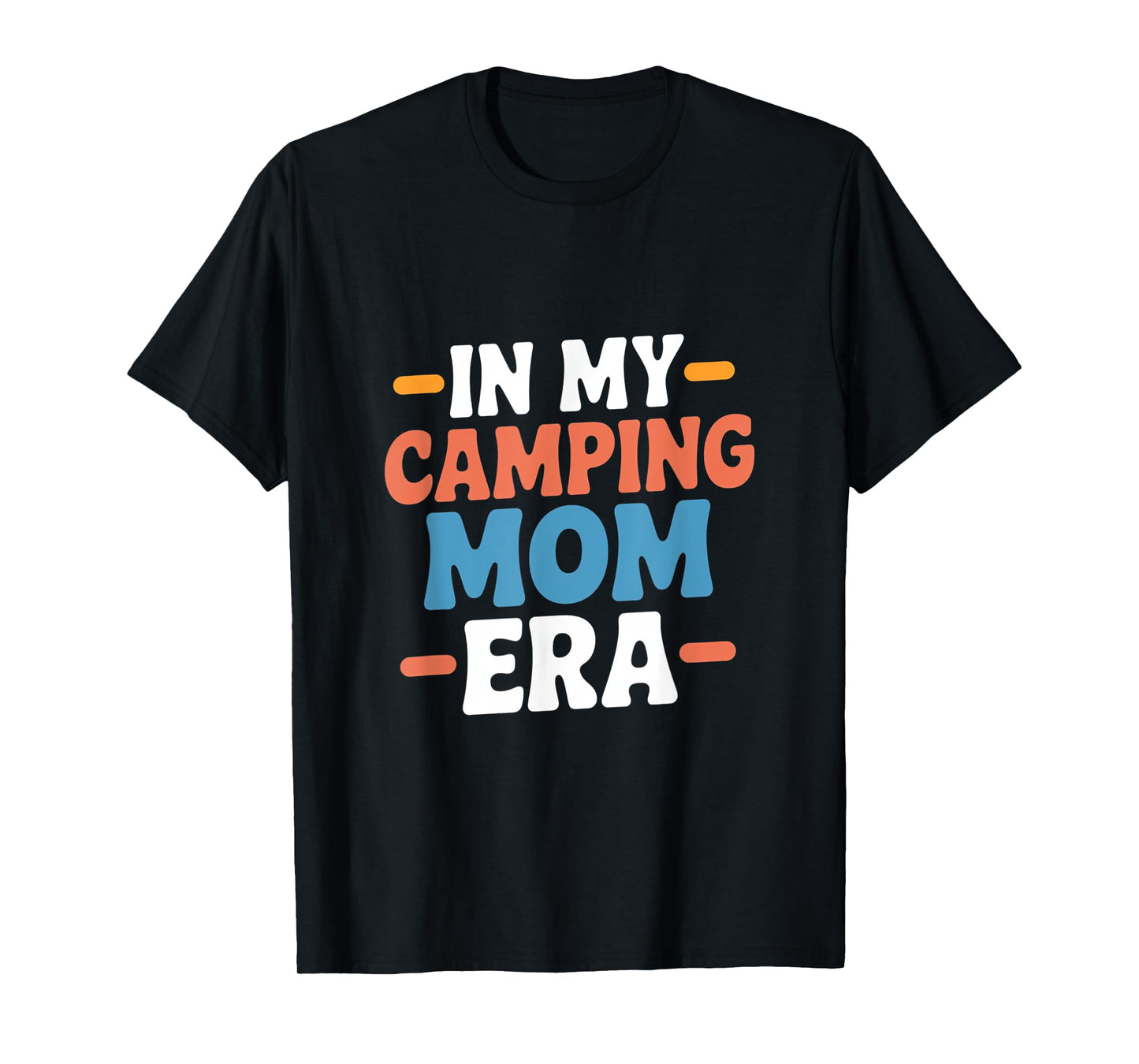 In My Camping Mom Era Design For Outdoors T-Shirt