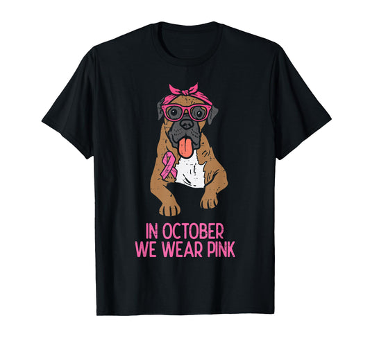 In October We Wear Pink Boxer Dog Breast Cancer Awareness T-Shirt