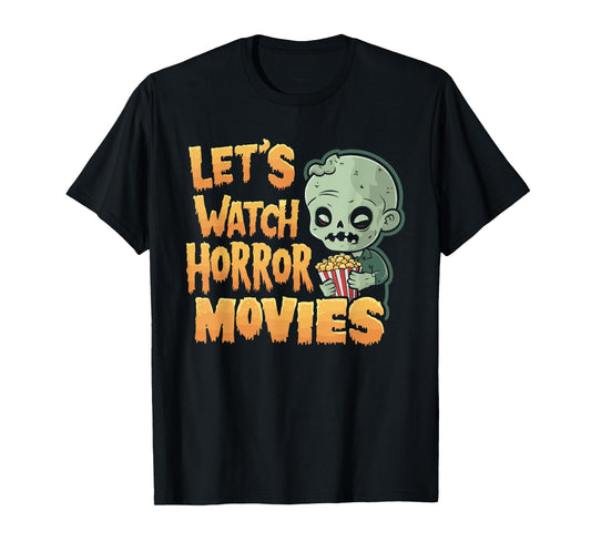 Let's Watch Horror Movies Halloween Costume T-Shirt