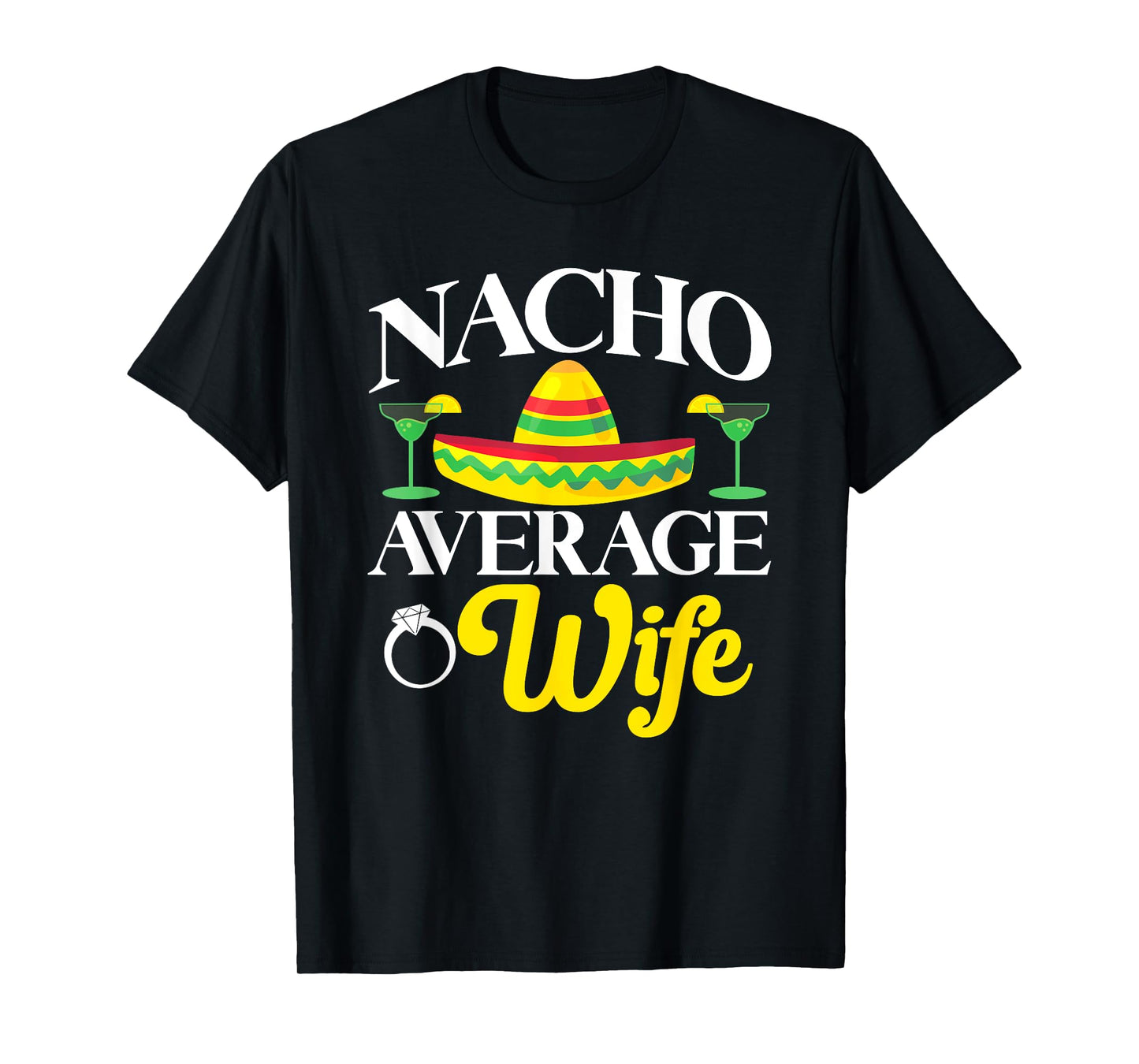 Cinco de Mayo Nacho Average Wife Mexican Fiesta Couples T-Shirt