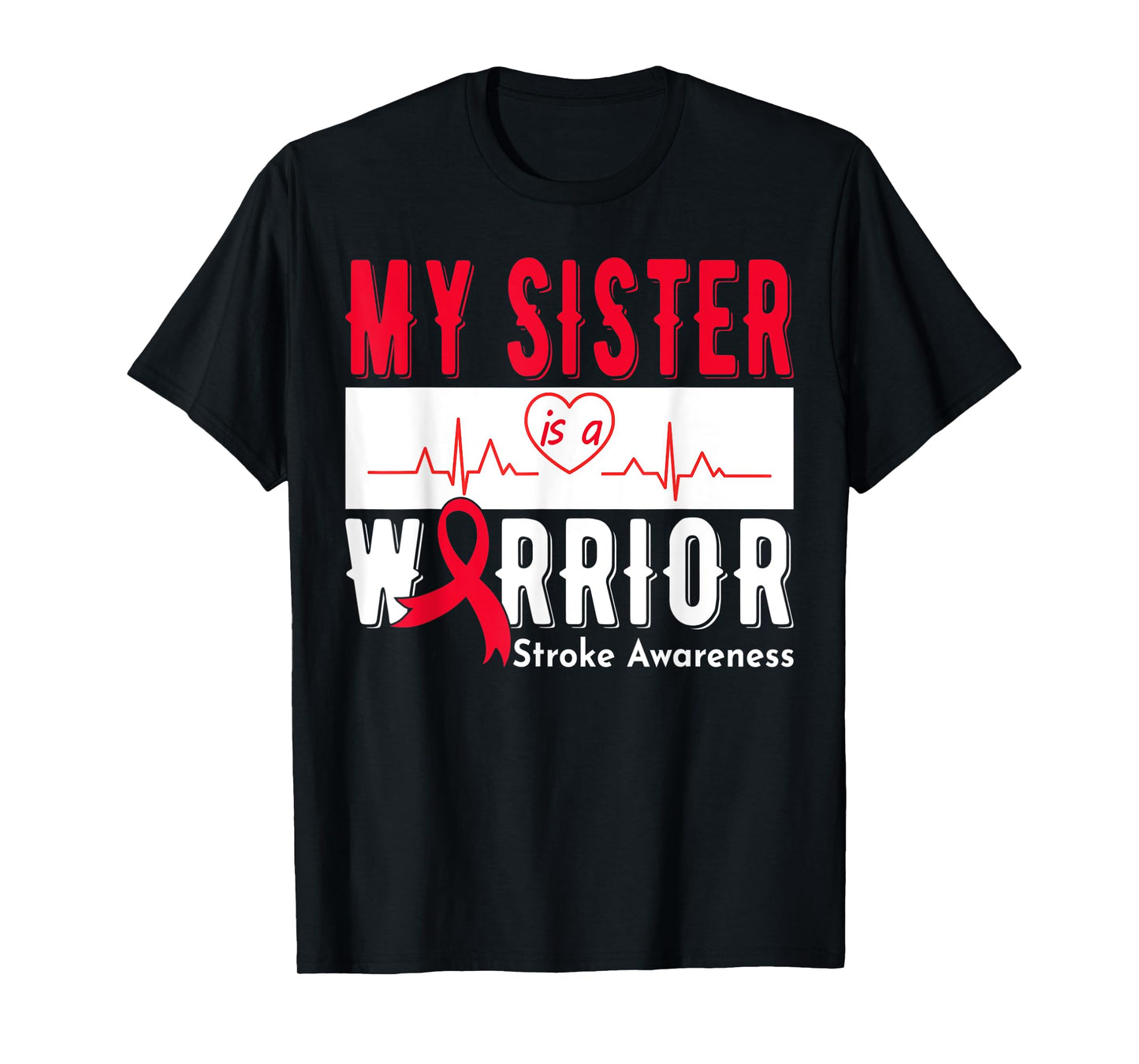 My Sister Is A Warrior Stroke Awareness Stroke Survivor T-Shirt