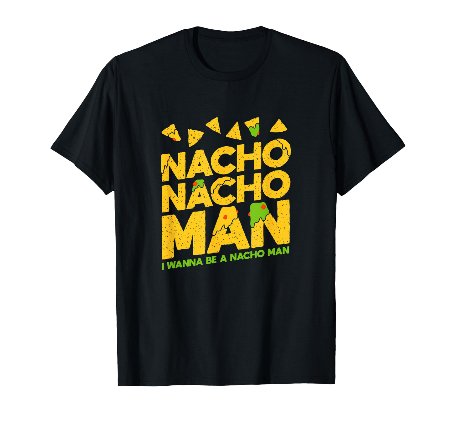 NACHO NACHO MAN T-Shirt