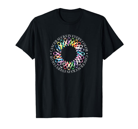 Cancer Sucks In Every Color, Fight Cancer Ribbons T-Shirt