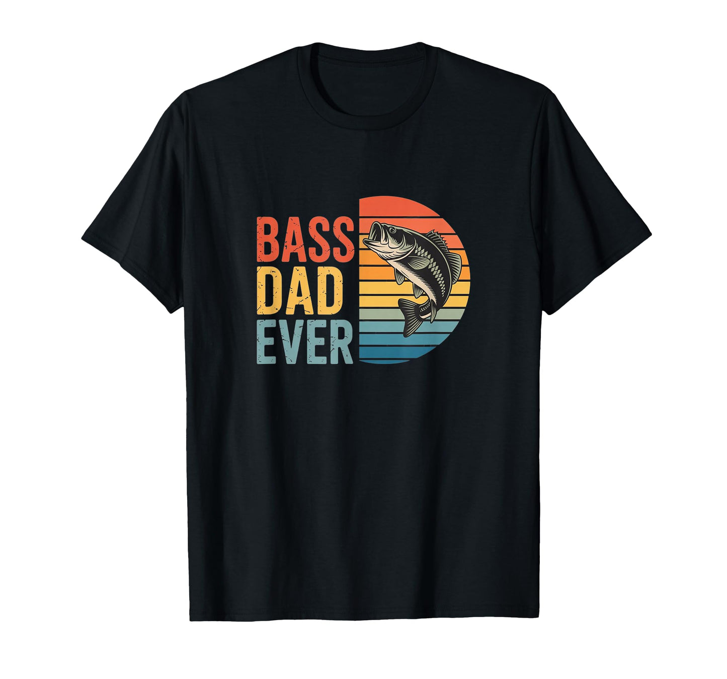 Bass Dad Ever – Cool Fishing Tribute Shirt for Fathers T-Shirt