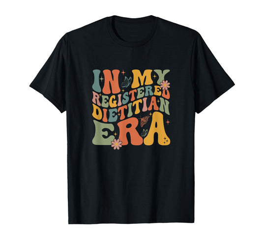 In My Registered Dietitian Era Groovy Funny Dietary Dietetic T-Shirt