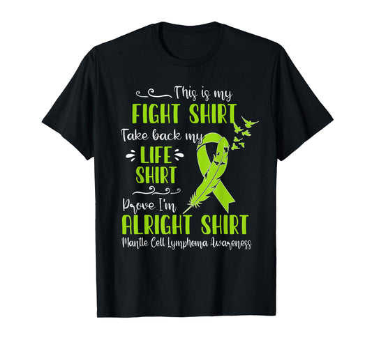Mantle Cell Lymphoma Awareness My Fight T-Shirt