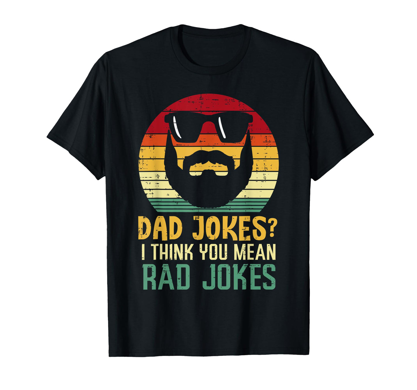 Dad Jokes I Think You Mean Rad Jokes Retro Fathers Day Men T-Shirt