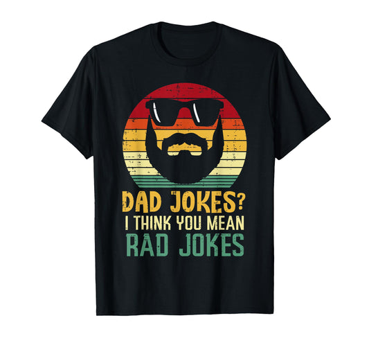 Dad Jokes I Think You Mean Rad Jokes Retro Fathers Day Men T-Shirt
