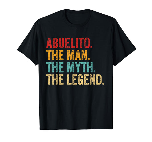 Abuelito THE MAN THE MYTH THE LEGEND Dad grandpa Fathers Day T-Shirt