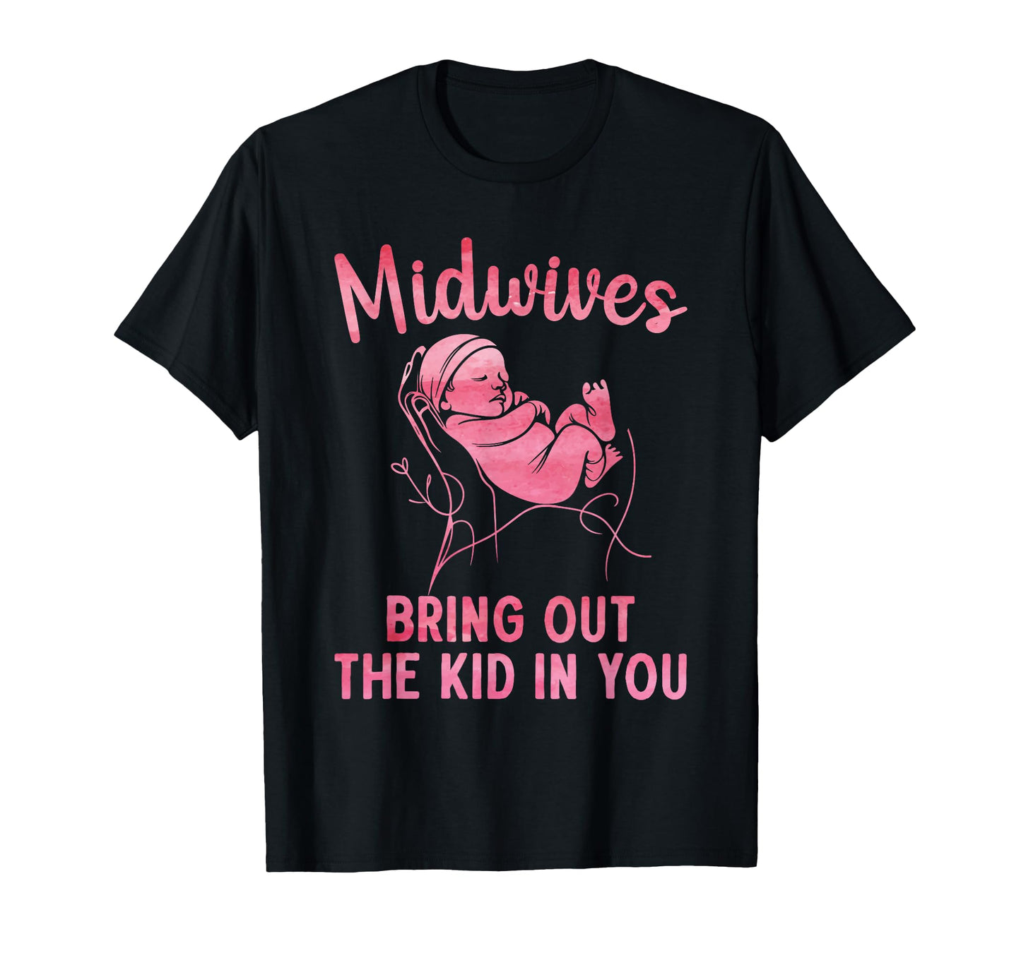 Midwife Art For Women Mother Midwifery Childbirth Midwife T-Shirt
