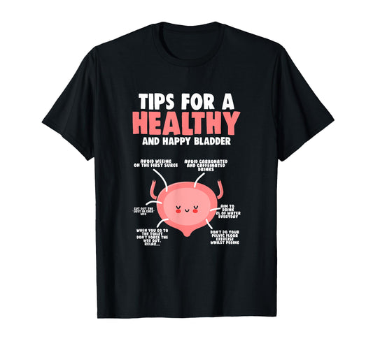 Healthy Bladder - Bladder Awareness Month Bladder T-Shirt