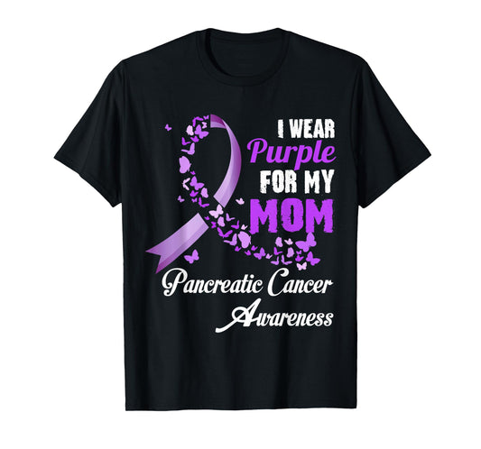 I Wear Purple For My Mom Family Pancreatic Cancer Awareness T-Shirt