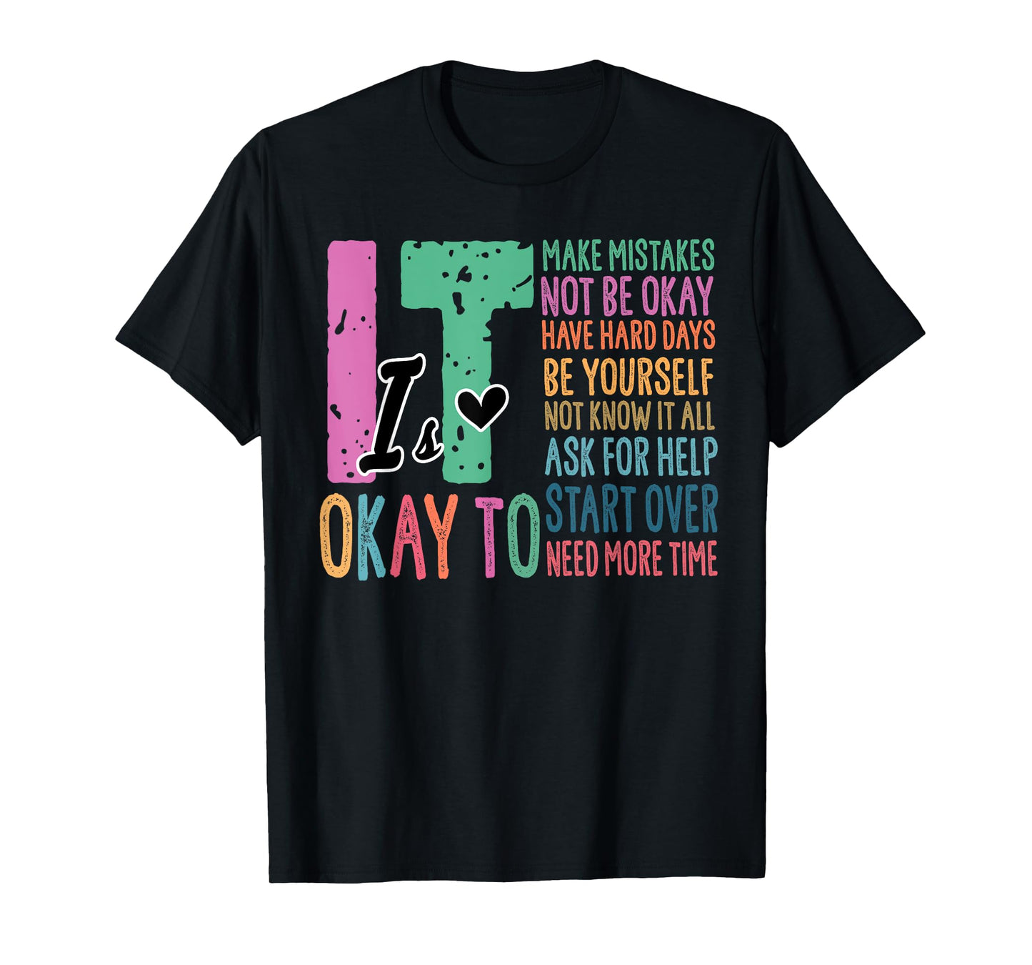 It's OK To Make Mistakes Not Know It All Mental Health T-Shirt