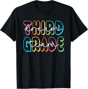 Third Grade Dream Team 3rd Grade Teacher Back to School T-Shirt