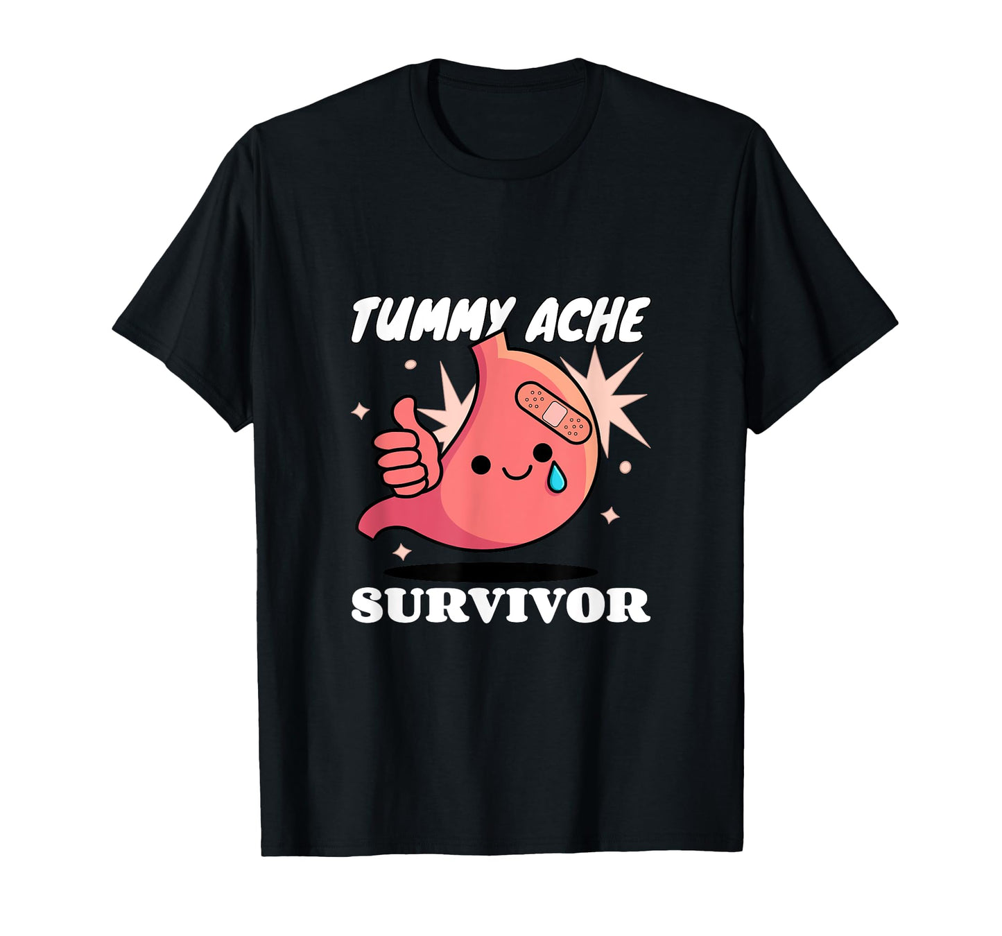 TUMMY ACHE SURVIVOR T-Shirt