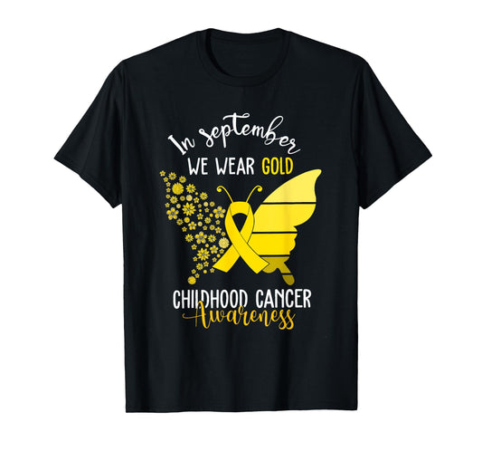 Childhood Cancer Awareness Shirts In September We Wear Gold T-Shirt