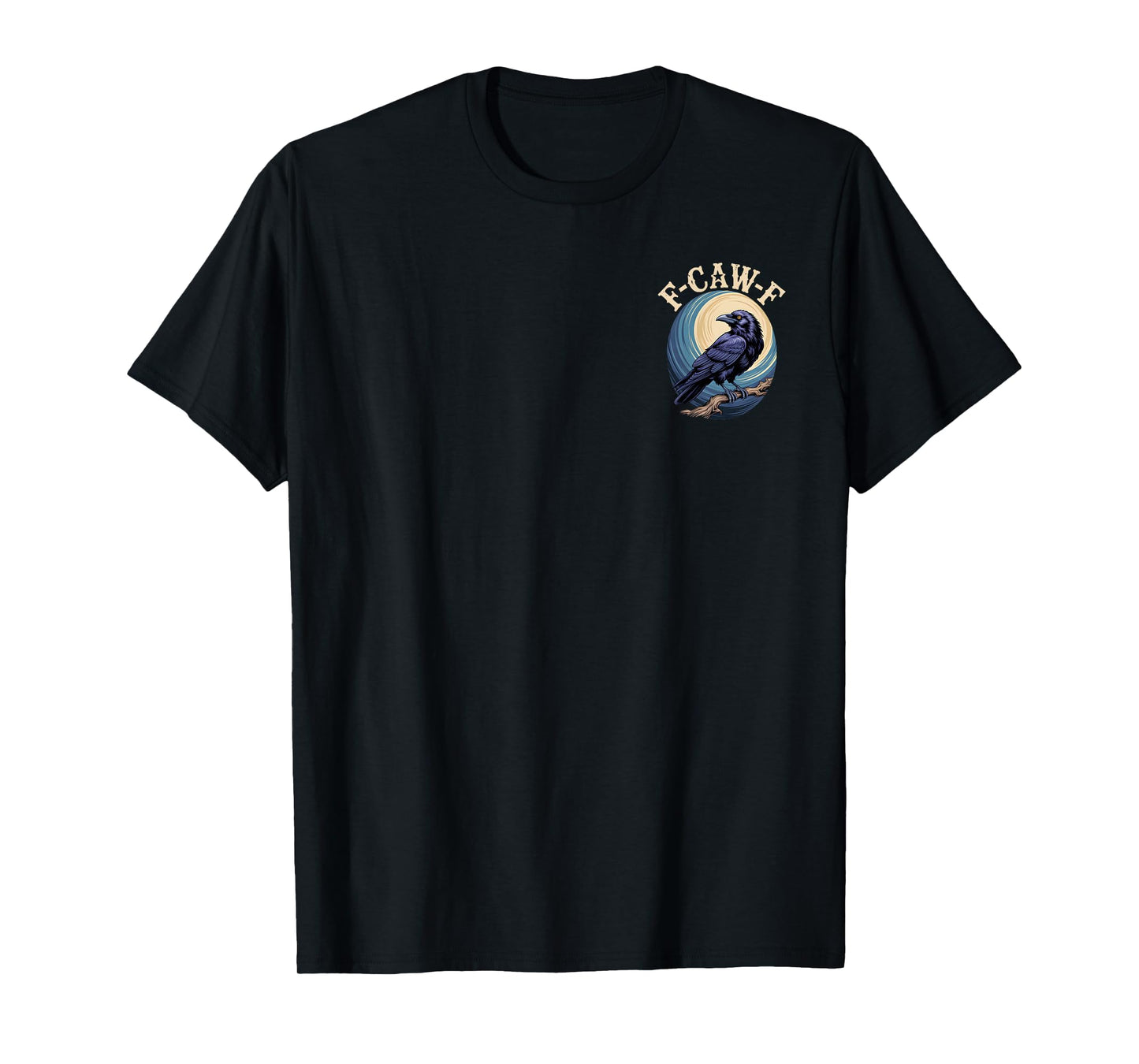 Logo F-CAW-F Crow Moon Gothic Night Funny Dark Humor T-Shirt