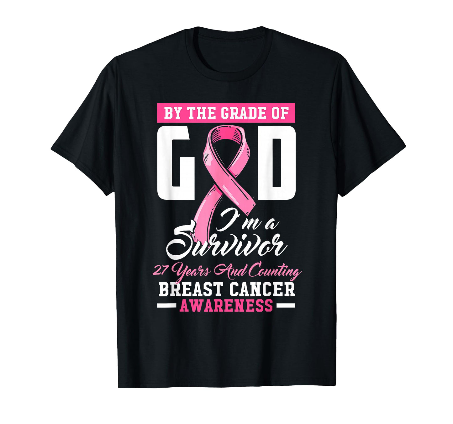 by The Grace of God Survivor 27 Year Breast Cancer Awareness T-Shirt