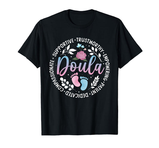Cute Doula Art For Women Mom Midwife Labor & Delivery Doula T-Shirt
