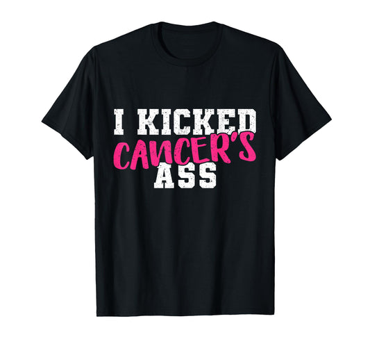 I Kicked Cancers Ass Breast Cancer Survivor T-Shirt