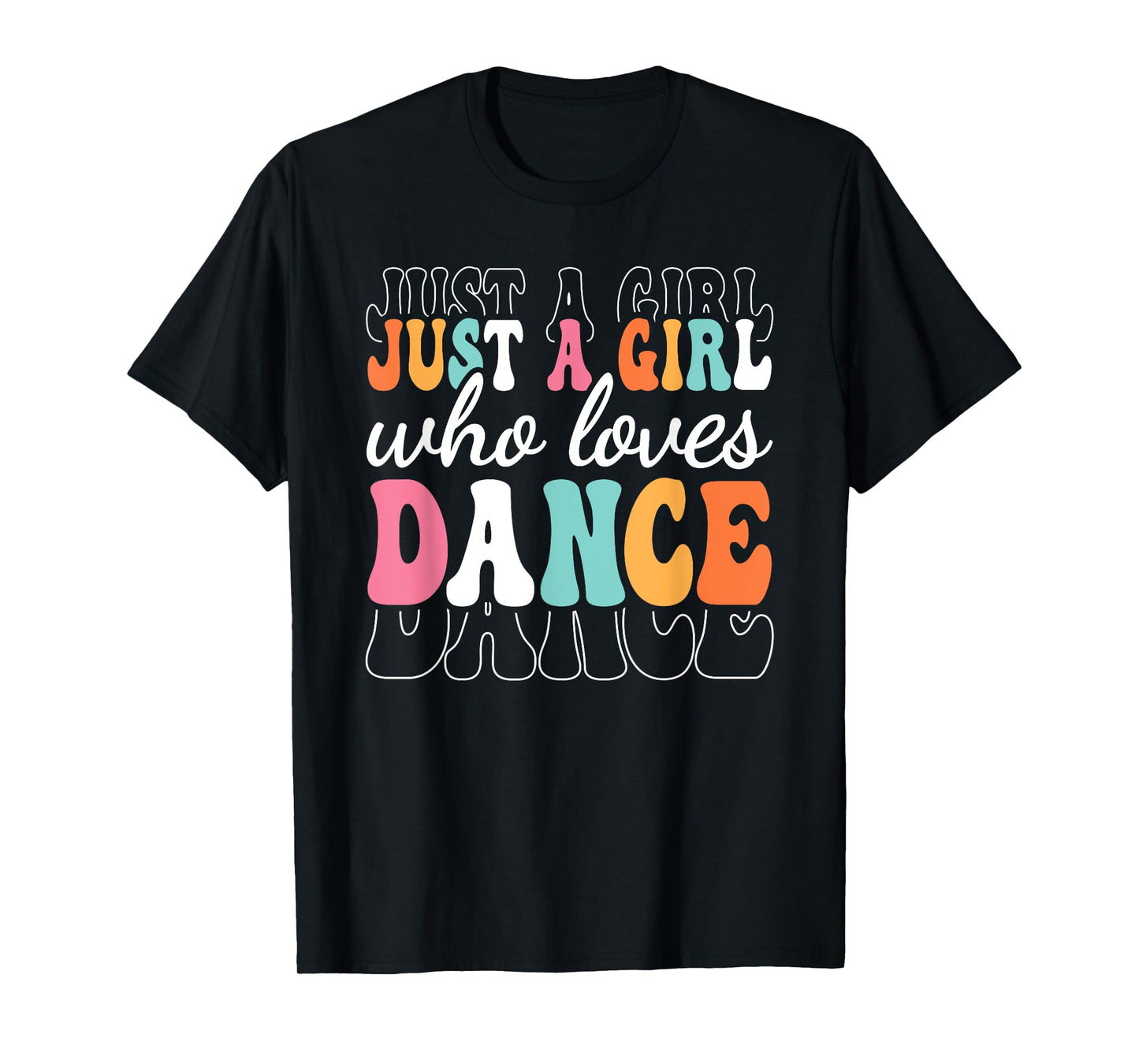 Just A Girl Who Loves Dance Cute Dancer Dancing Girl T-Shirt
