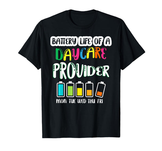 Battery Life of Daycare Provider Funny Teacher Back School T-Shirt