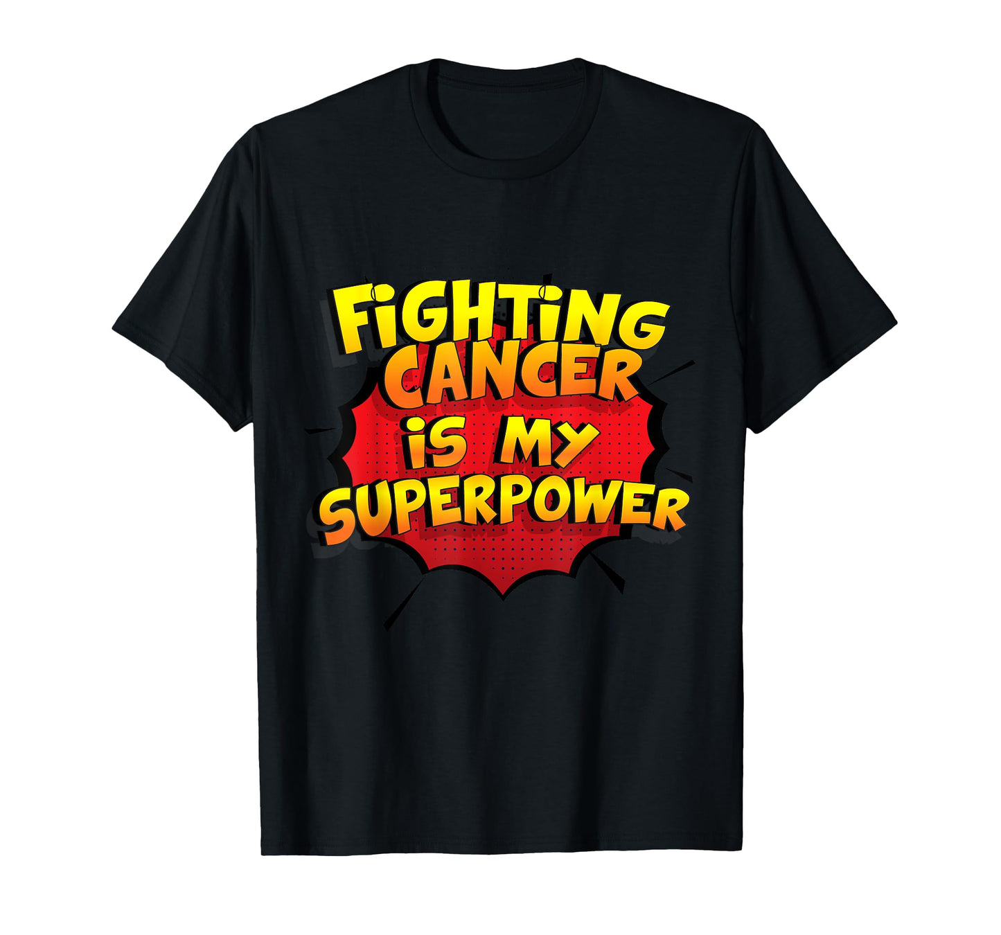 Fighting Cancer is my Superpower Design T-Shirt
