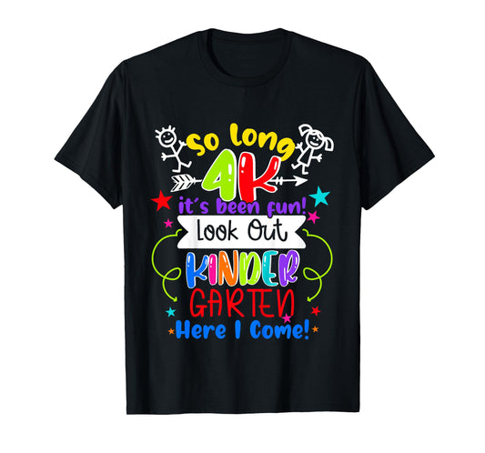 So Long 4K Graduation Kindergarten Here I Come 2025 T-Shirt