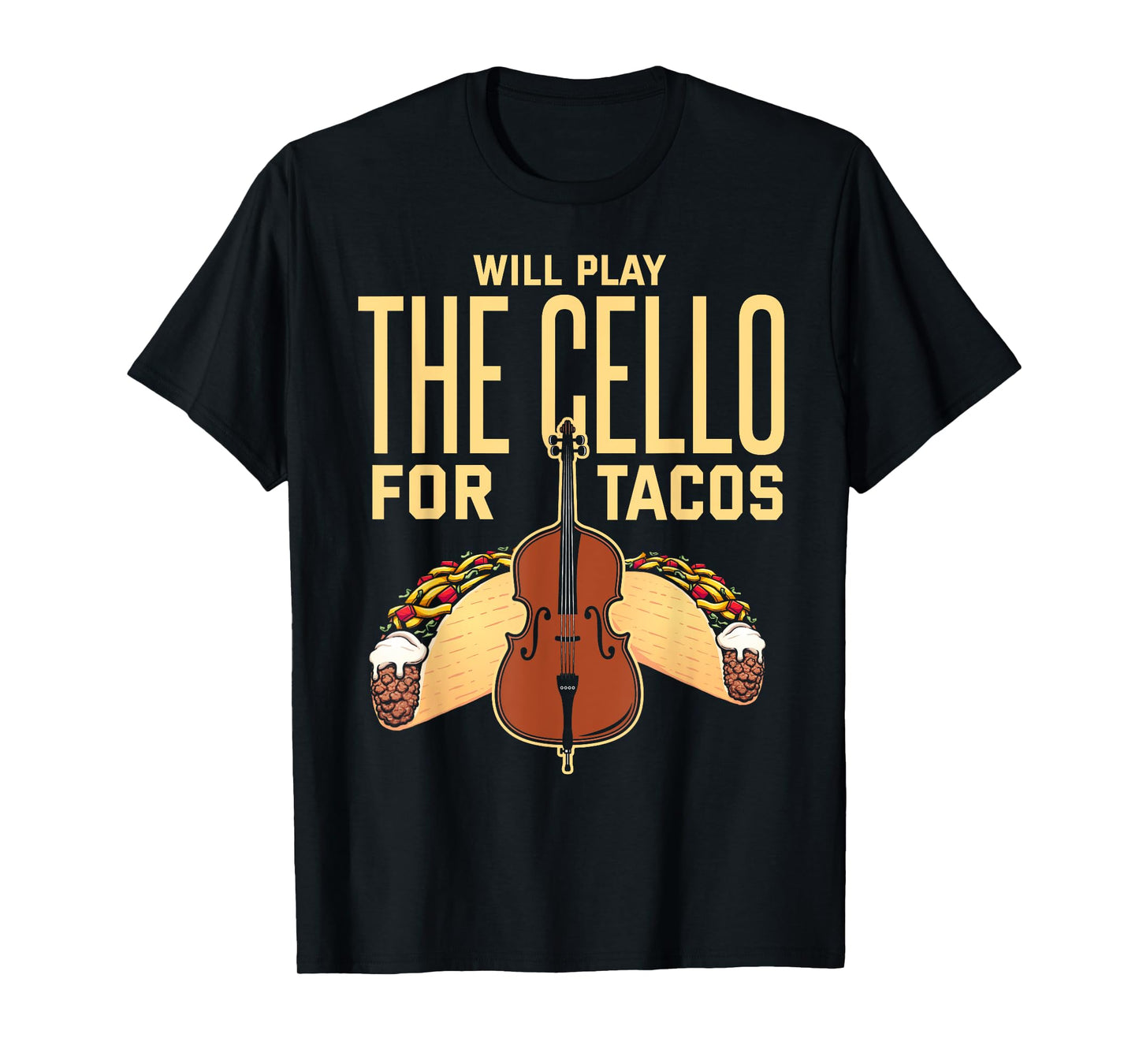 Cello Shirt Taco Lover Funny Cellist Musician Cello Player T-Shirt