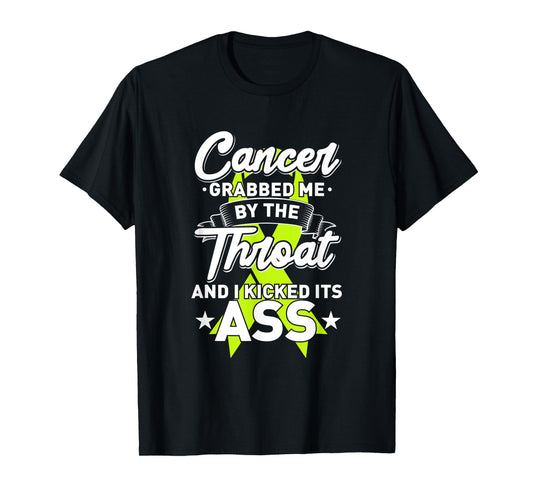 Lymphoma Cancer Grabbed Me By The Throat I Kicked It's Ass T-Shirt
