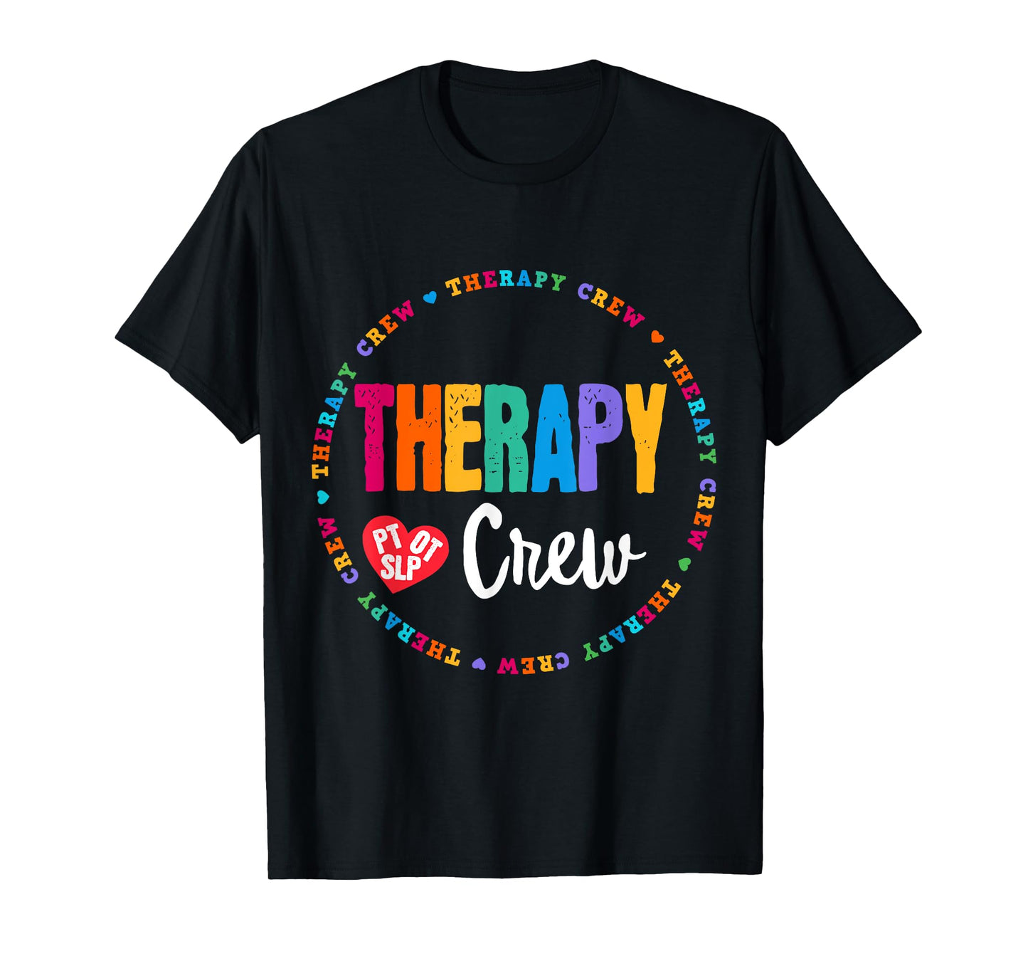 Therapy Crew PT, OT SLP Occupational Therapist Week Team T-Shirt