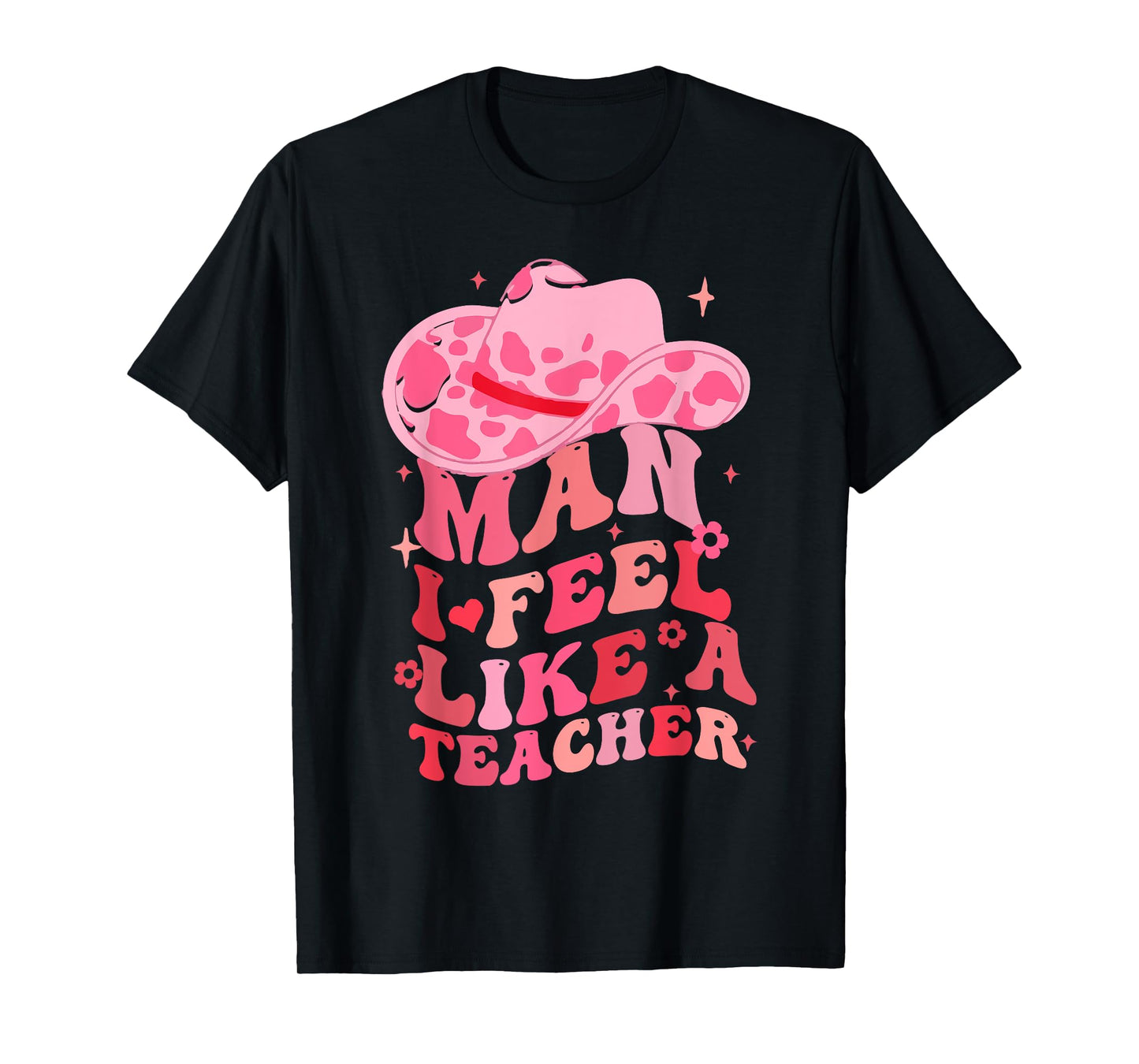 Man I Feel like a Teacher Western Teacher Men Women Retro T-Shirt