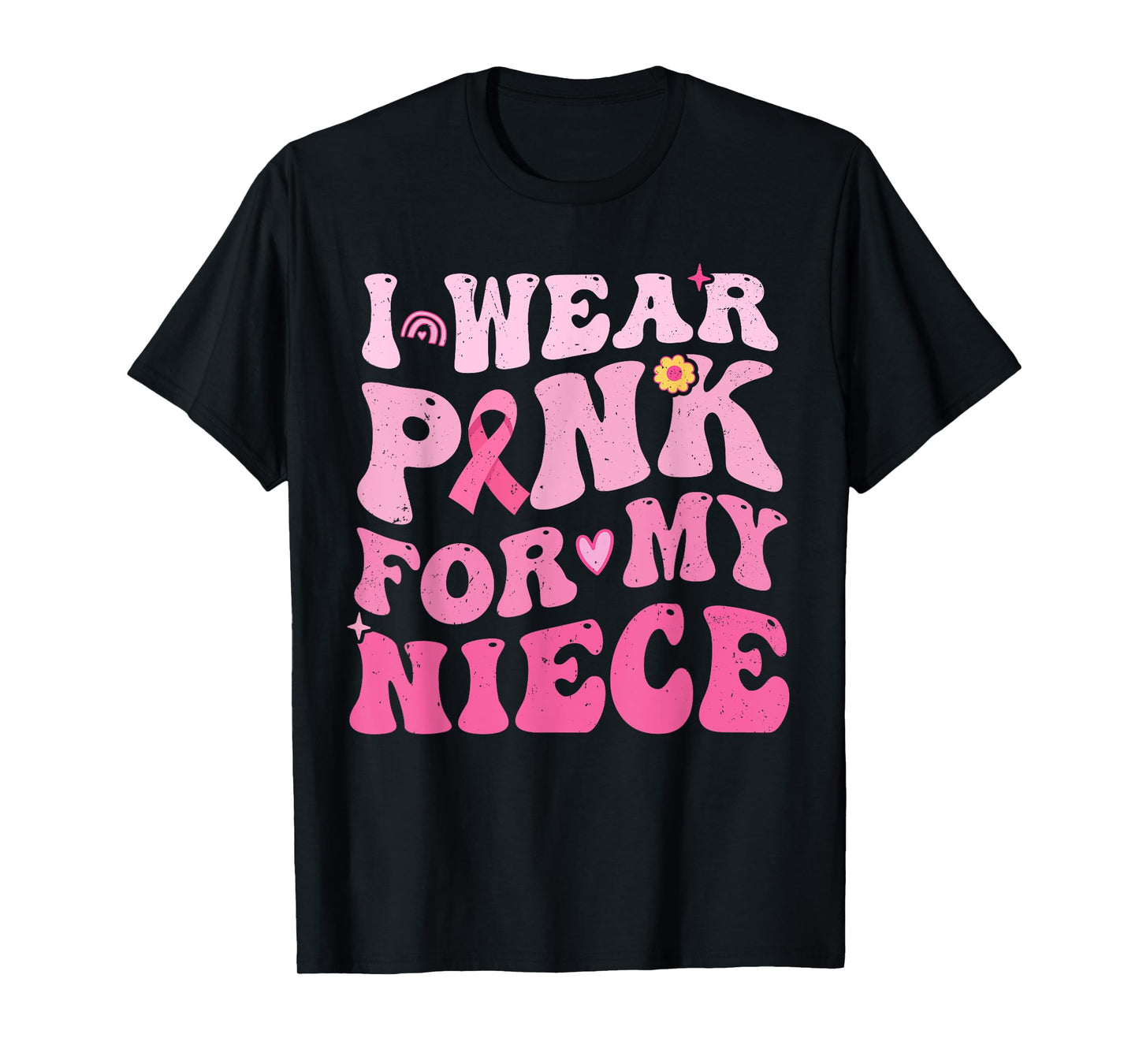I Wear Pink For My Niece Breast Cancer Awareness Womens T-Shirt