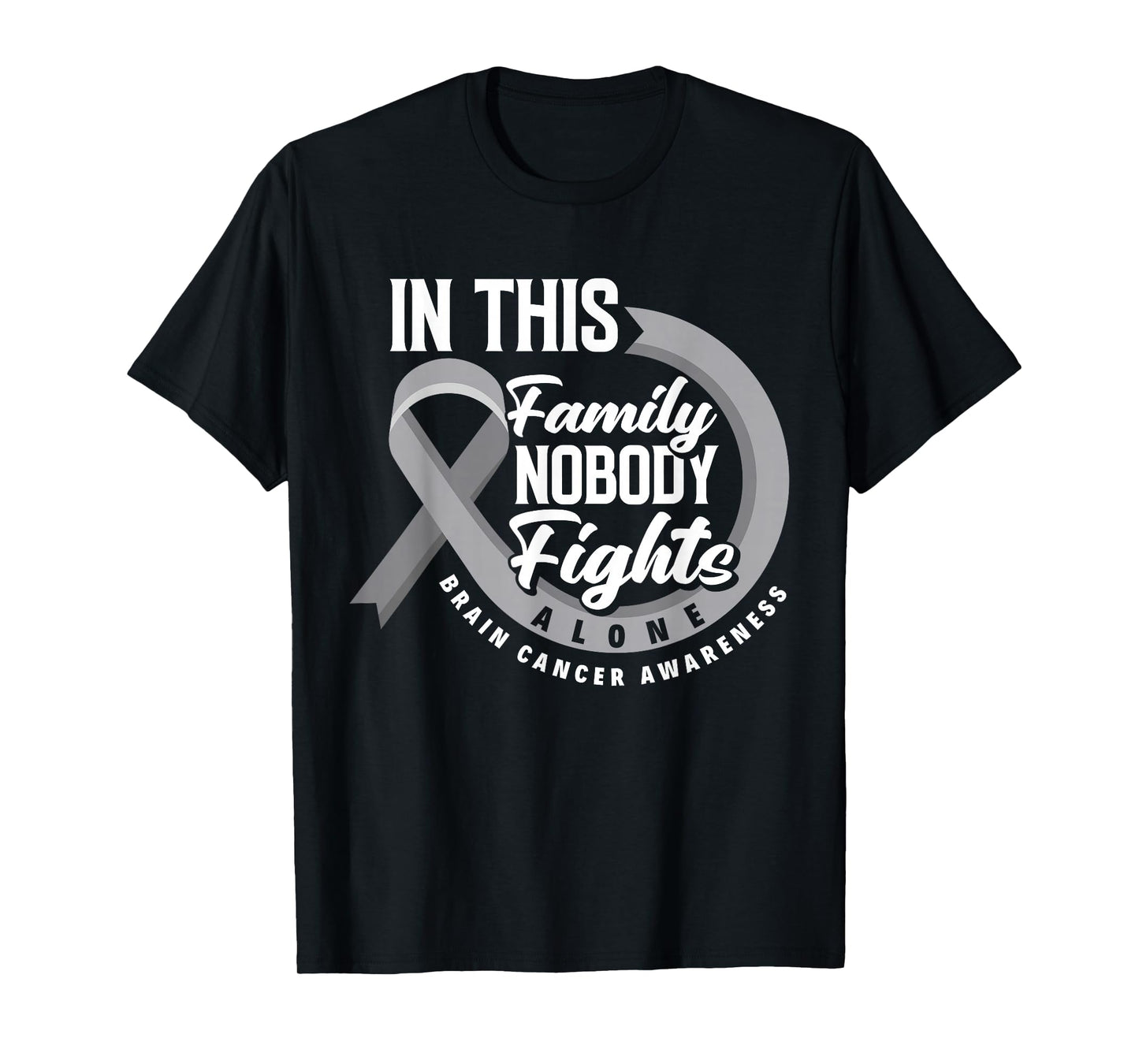 In This Family Nobody Fights Alone Brain Cancer Awareness T-Shirt