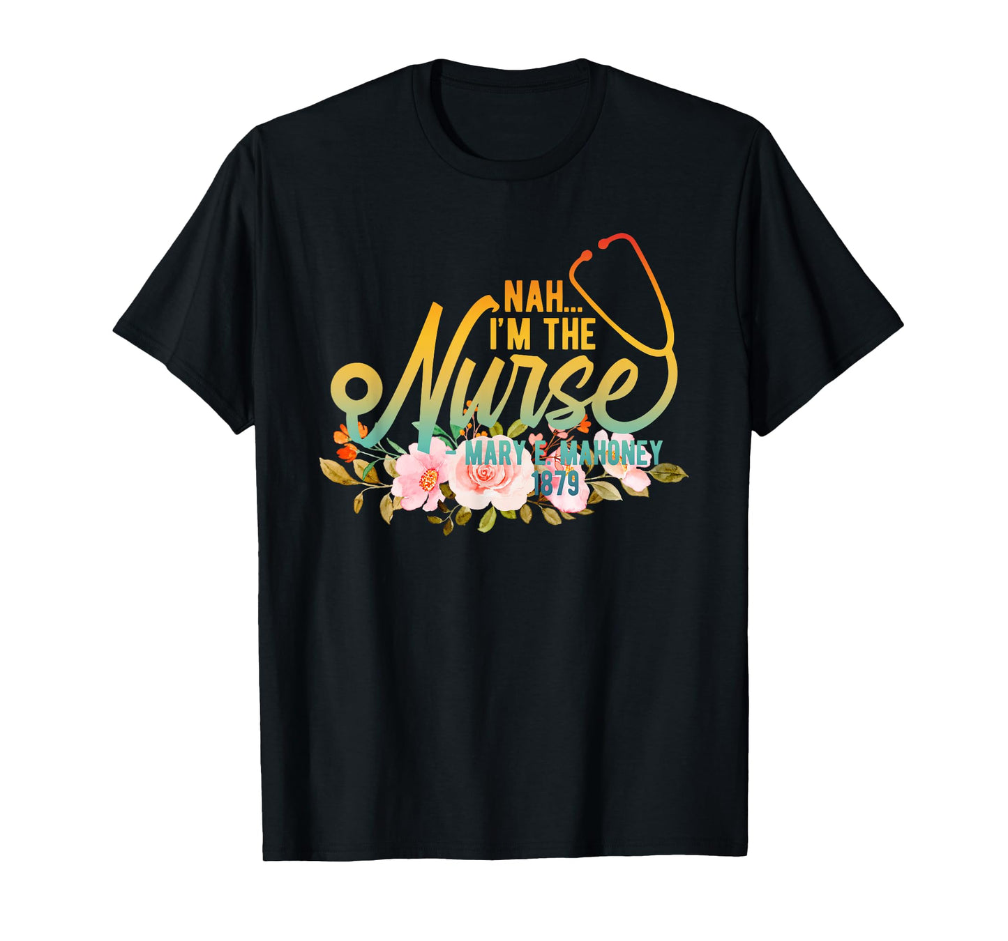 Nah... I'm The Nurse Retro T-Shirt