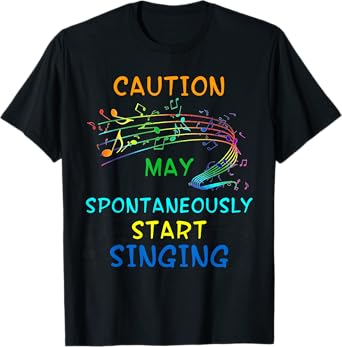 Singing Music Lover T Shirt Gift - Caution May Start Singing T-Shirt